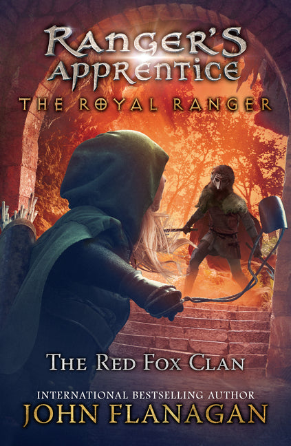 The Royal Ranger: The Red Fox Clan by Flanagan, John
