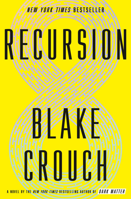 Recursion -- Blake Crouch, Hardcover