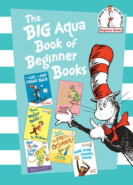 The Big Aqua Book of Beginner Books: The Cat in the Hat Comes Back; Oh Say Can You Say?; There's a Wocket in My Pocket!; New Tricks I Can Do!; Please -- Dr Seuss, Hardcover