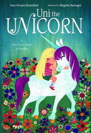 Uni the Unicorn by Rosenthal, Amy Krouse