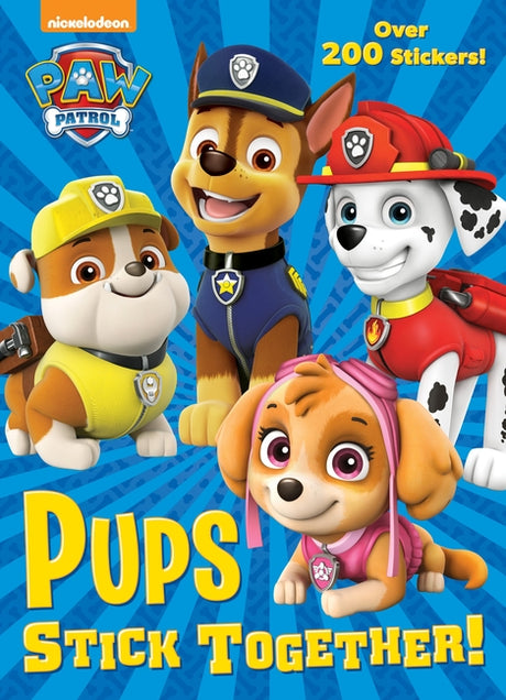 Pups Stick Together! (Paw Patrol) -- Golden Books, Paperback