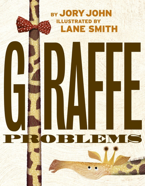 Giraffe Problems -- Jory John, Hardcover