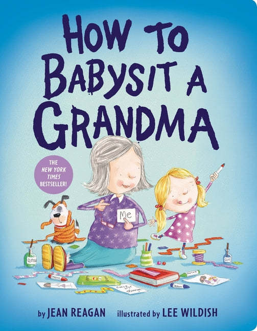 How to Babysit a Grandma -- Jean Reagan, Board Book