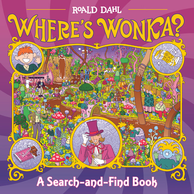 Where's Wonka?: A Search-And-Find Book -- Roald Dahl, Hardcover