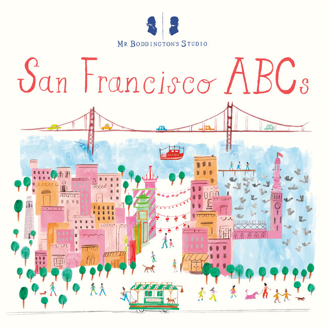 Mr. Boddington's Studio: San Francisco ABCs -- MR Boddington's Studio, Board Book