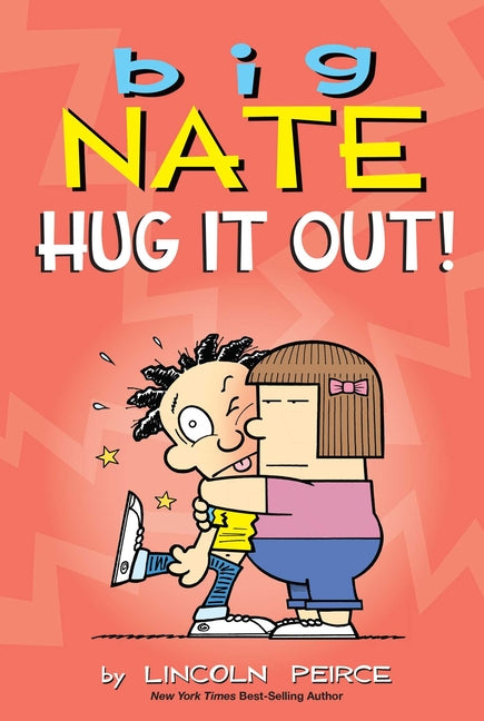 Big Nate: Hug It Out!: Volume 21 -- Lincoln Peirce, Paperback