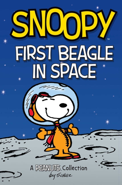 Snoopy: First Beagle in Space: A Peanuts Collection Volume 14 -- Charles M. Schulz, Paperback