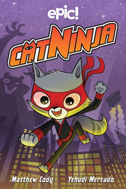 Cat Ninja: Volume 1 by Cody, Matthew