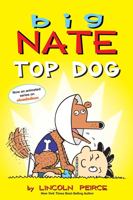 Big Nate: Top Dog: Two Books in One -- Lincoln Peirce, Paperback