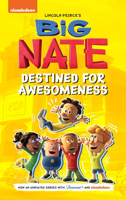 Big Nate: Destined for Awesomeness -- Lincoln Peirce, Paperback