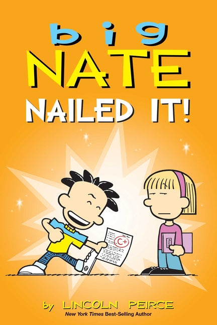 Big Nate: Nailed It!: Volume 28 -- Lincoln Peirce, Paperback