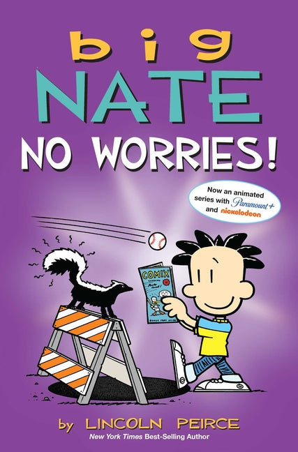 Big Nate: No Worries!: Two Books in One -- Lincoln Peirce, Paperback