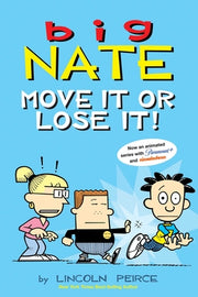 Big Nate: Move It or Lose It!: Volume 29 by Peirce, Lincoln