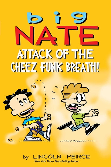 Big Nate: Attack of the Cheez Funk Breath: Volume 32 -- Lincoln Peirce, Paperback