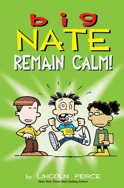 Big Nate: Remain Calm!: Volume 31 -- Lincoln Peirce, Paperback
