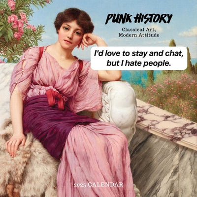 Punk History 2025 Wall Calendar: Classical Art, Modern Attitude by Roberts, Kate