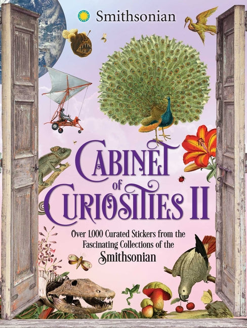 Cabinet of Curiosities II: Over 1,000 Curated Stickers from the Fascinating Collections of the Smithsonian by Institution, Smithsonian