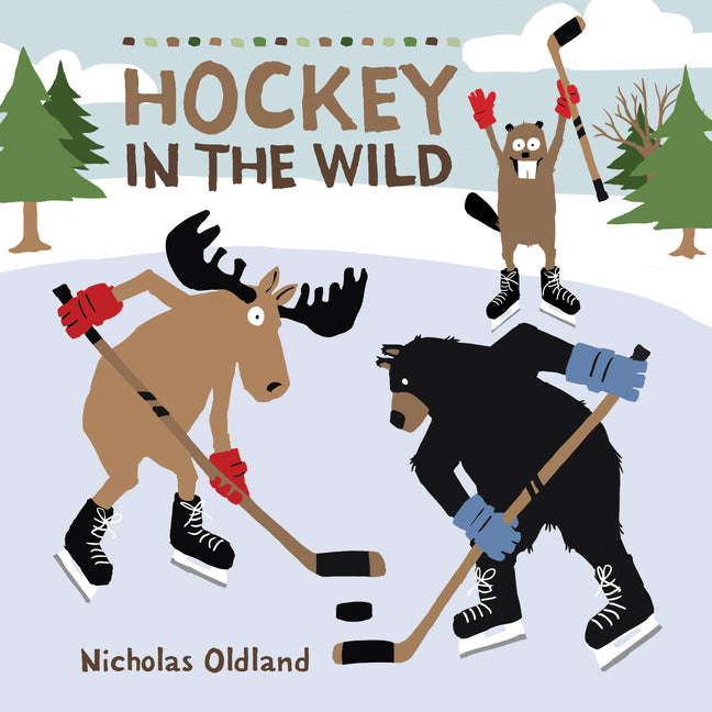 Hockey in the Wild -- Nicholas Oldland, Paperback