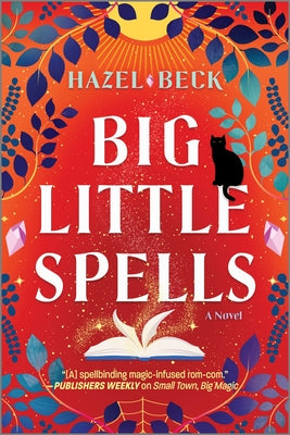 Big Little Spells: A Witchy Romantic Comedy -- Hazel Beck, Paperback