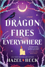 Dragon Fires Everywhere by Beck, Hazel