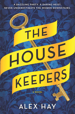 The Housekeepers by Hay, Alex