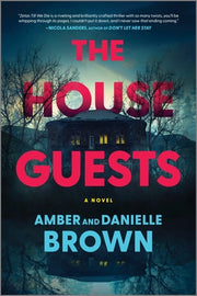 The House Guests by Brown, Amber And Danielle