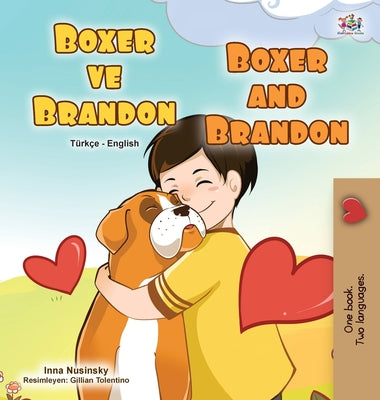 Boxer and Brandon (Turkish English Bilingual Children's Book) by Books, Kidkiddos