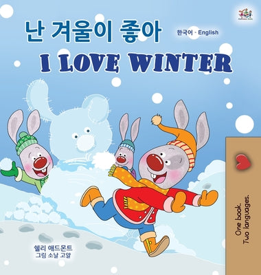 I Love Winter (Korean English Bilingual Children's Book) by Admont, Shelley