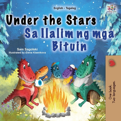 Under the Stars (English Tagalog Bilingual Kids Book) by Sagolski, Sam