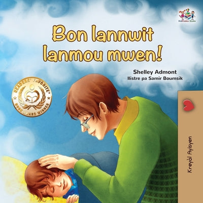Goodnight, My Love! (Haitian Creole Book for Kids) by Admont, Shelley