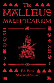 The Malleus Maleficarum by Maxwell-Stuart, Peter