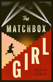 The Matchbox Girl: Lose Yourself in This Autumn's Most Captivating Historical Novel by Jolly, Alice