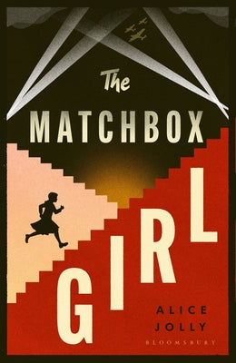 The Matchbox Girl: Lose Yourself in This Autumn's Most Captivating Historical Novel by Jolly, Alice