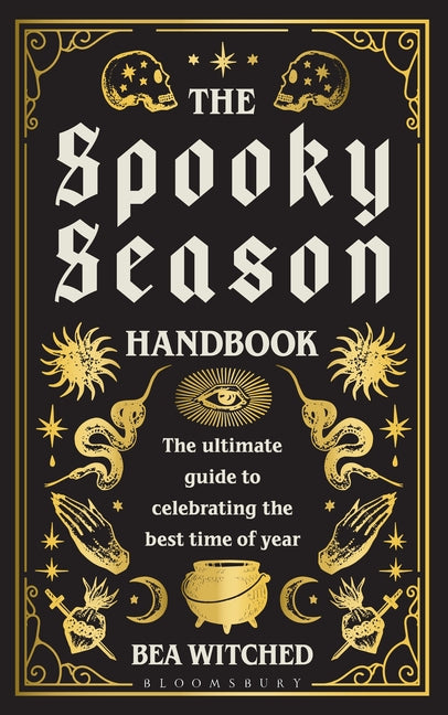 The Spooky Season Handbook: The Ultimate Guide to Celebrating the Best Time of Year -- Bea Witched, Hardcover