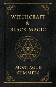 Witchcraft and Black Magic by Summers, Montague