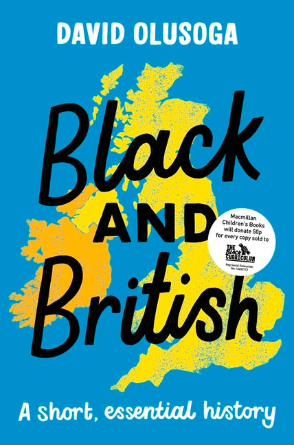 Black and British: A short, essential history by Olusoga, David