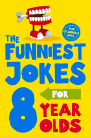 The Funniest Jokes for 8 Year Olds by Books, MacMillan Children's