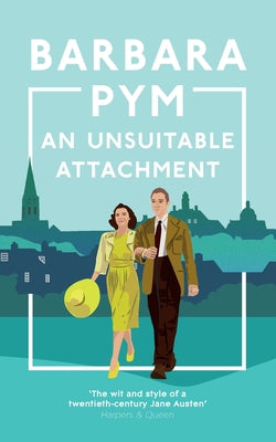 An Unsuitable Attachment by Pym, Barbara