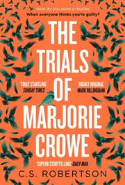 The Trials of Marjorie Crowe by Robertson, C. S.