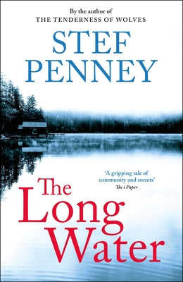 The Long Water: Gripping Literary Mystery Set in a Remote Norwegian Community by Penney, Stef