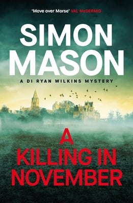 A Killing in November: A Razor-Sharp Oxford Mystery by Mason, Simon