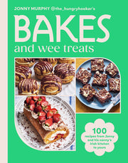 Bakes and Wee Treats: 100 Easy Traditional Irish Recipes You Can Make at Home by Murphy, Jonny