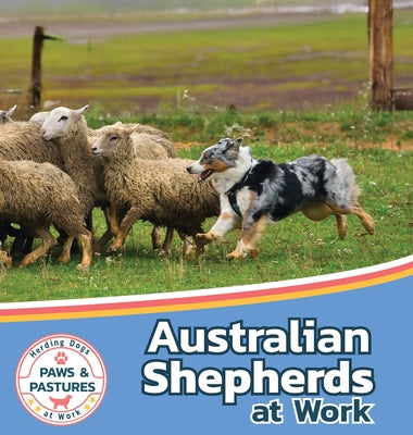 Australian Shepherds at Work by Lakes, Sabrina