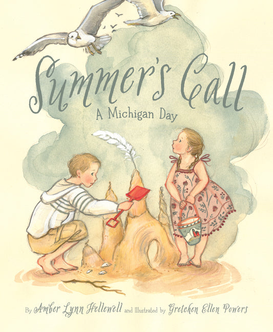 Summer's Call: A Michigan Day -- Amber Lynn Hellewell, Hardcover