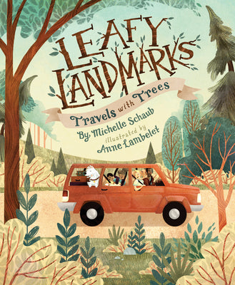 Leafy Landmarks: Travels with Trees -- Michelle Schaub, Hardcover