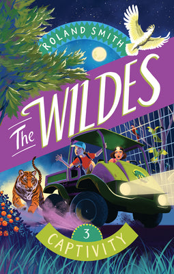 The Wildes: Captivity -- Roland Smith, Hardcover