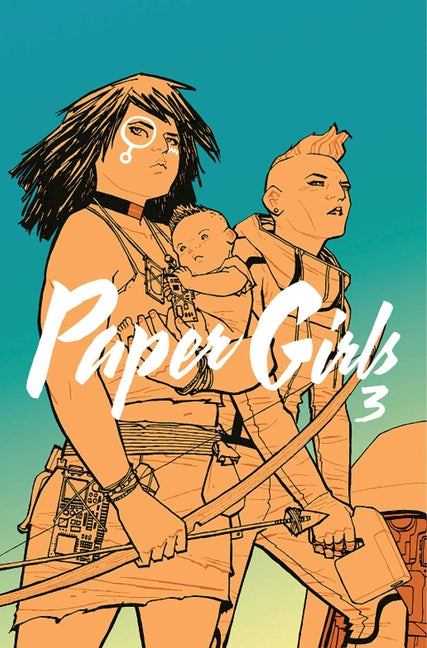 Paper Girls, Volume 3 -- Brian K. Vaughan, Paperback