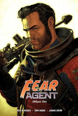 Fear Agent Deluxe Volume 1 by Remender, Rick