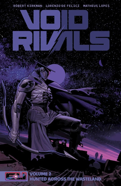 Void Rivals Volume 2: Hunted Across the Wasteland -- Robert Kirkman, Paperback