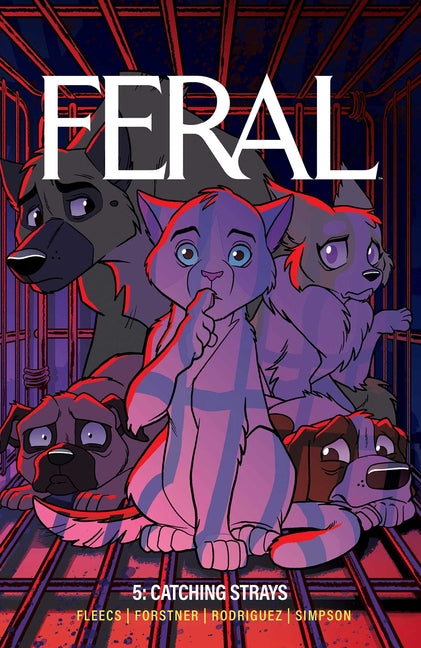 Feral Volume 5: Catching Strays -- Tony Fleecs, Paperback